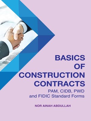 cover image of Basics Of Construction Contracts PAM, CIDB, PWD, and FIDIC Standard Forms